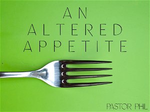 An Altered Appetite
