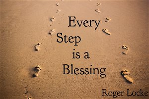 Every Step is a Blessing