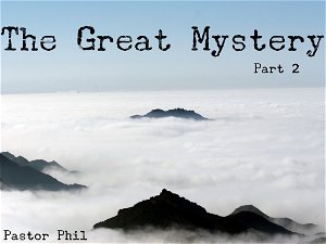 The Great Mystery Pt 2