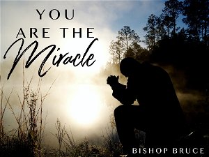 You Are The Miracle