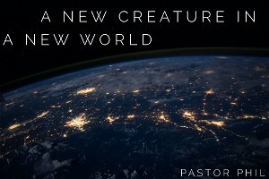 A New Creature in a New World