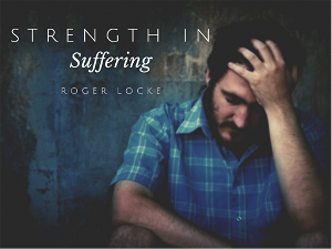 Strength in Suffering