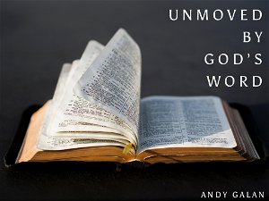 Unmoved by Gods Word