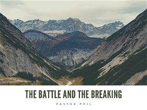 The Battle and The Breaking