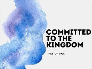 Committed to the Kingdom