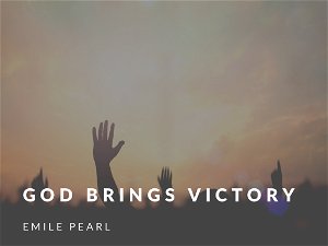 God Brings Victory