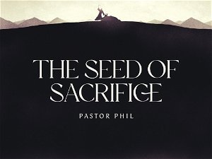 The Seed of Sacrifice