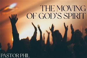 The Moving of Gods Spirit