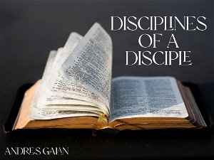 Disciplines of a Disciple