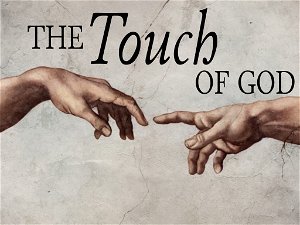 The Touch of God