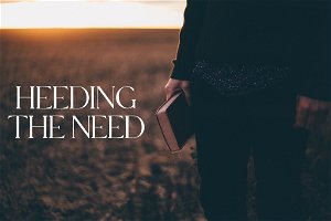 Heeding the Need