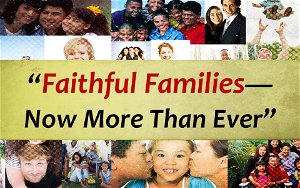 Faithful FamiliesNow More Than Ever