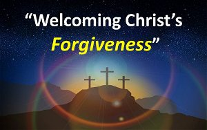 Welcoming Christs Forgiveness