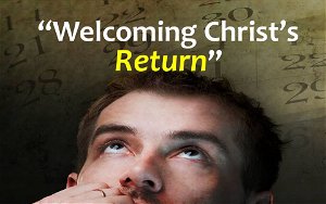 Welcoming Christs Return