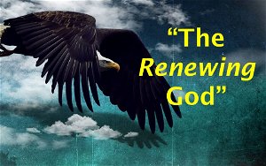 The Renewing God