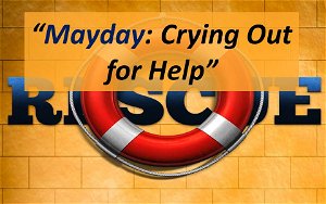 MaydayCrying Out for Help