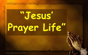 Jesus Prayer Life