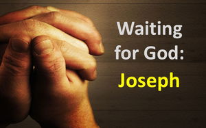 Waiting for God Joseph