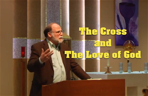 The Cross and The Love of God