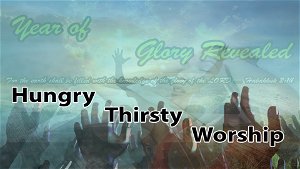 Hungry Thirsty Worship