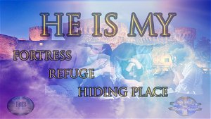He Is My Hiding Place