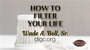 HOW TO FILTER YOUR LIFE