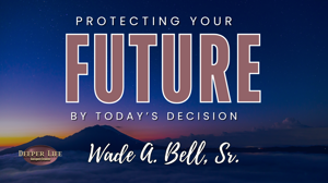 PROTECTING YOUR FUTURE