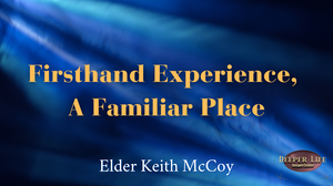 Firsthand Experience A Familiar Place