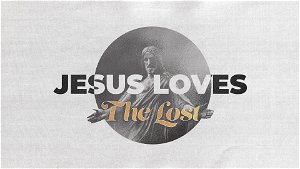 Jesus Loves the Lost