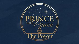 The Power  Prince of Peace Series