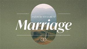 Pathway to a Great Marriage
