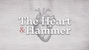 The Heart and the Hammer