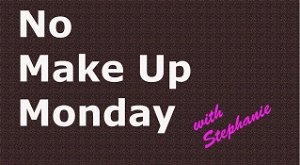 No Make Up Monday 12423