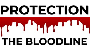 Protection The Bloodline
