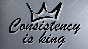 Consistency is King   21625