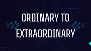 Ordinary to Extraordinary  22325