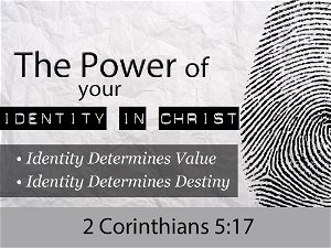 The Power of Your Identity in Christ Pt2