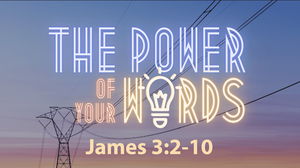 The Power of YOUR Words