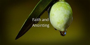 Faith The Power of The Anointing