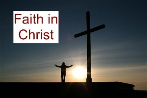 Our Faith is In Christ