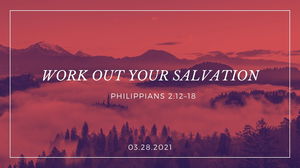 Work Out Your Salvation