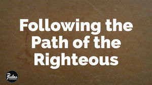 Walking The Righteous Path