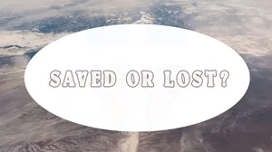 Why Unsaved People Think They Saved