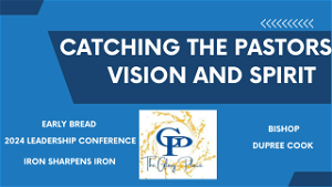 Catching The Pastors Vision and Spirit