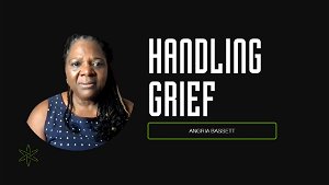 Handling Grief  Pt1 