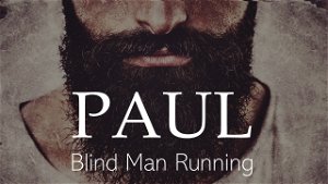 Paul  Blind Man Running