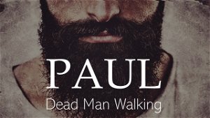 Paul  Dead Man Walking