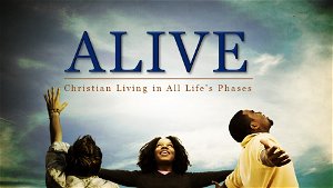 AliveChristian Living in All Lifes Phases