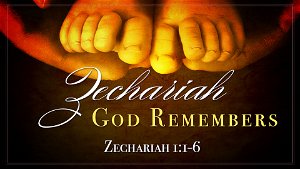 Zechariah  God Remembers
