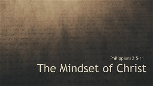 The Mindset of Christ